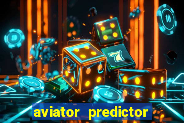 aviator predictor v4.0 apk download